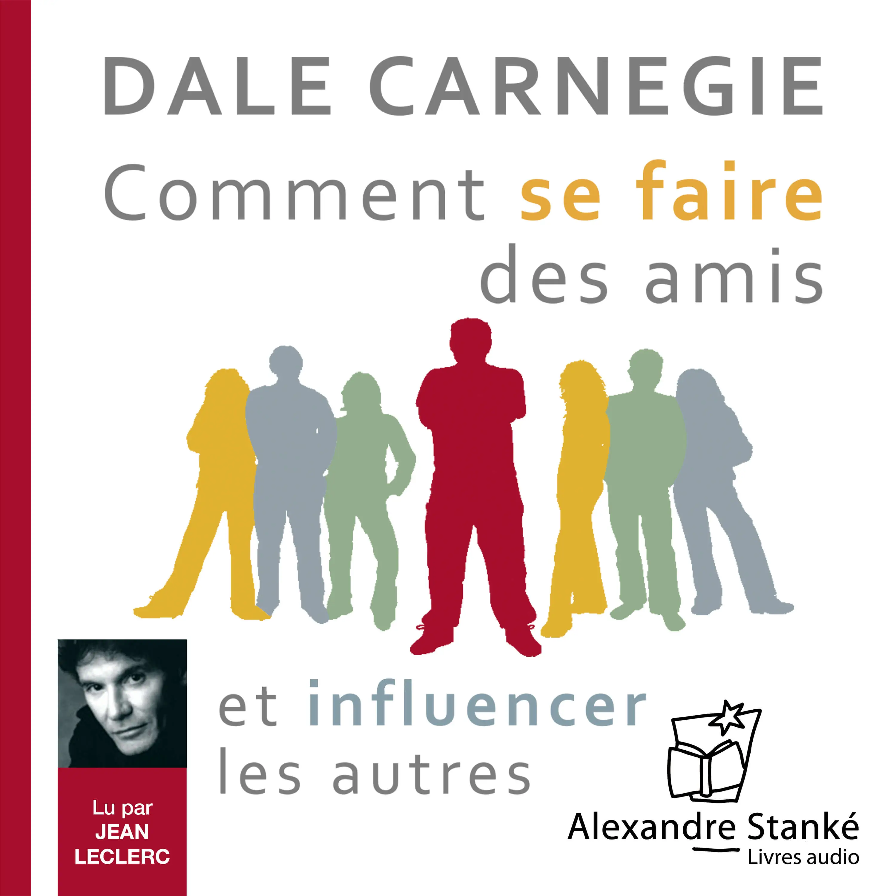 Comment se faire des amis et influencer les autres