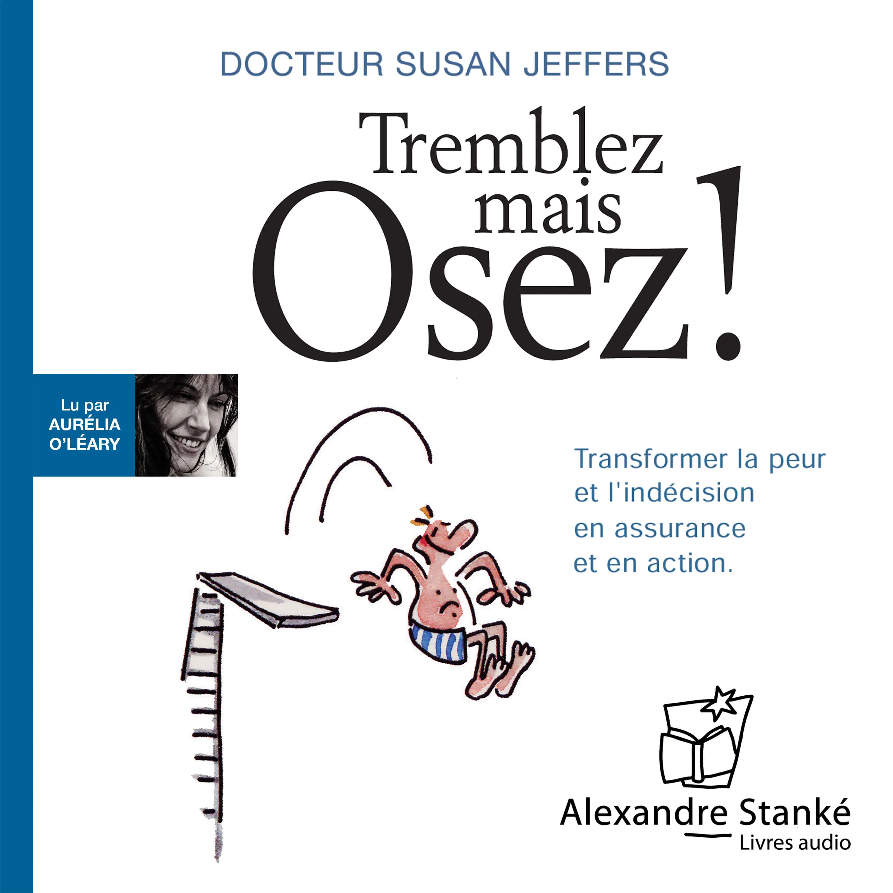 Tremblez, mais osez